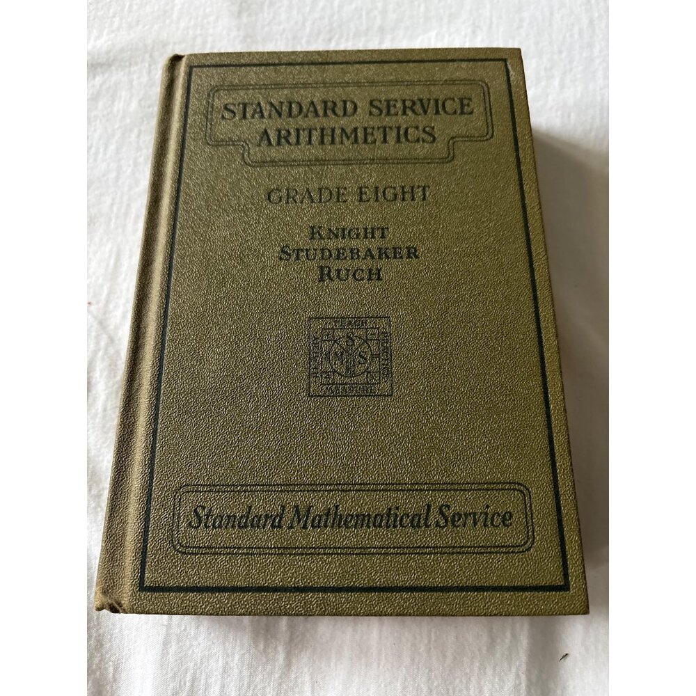 Standard Service Arithmetics Grade Eight 1928 Hardcover By Knight Studebaker Ruc